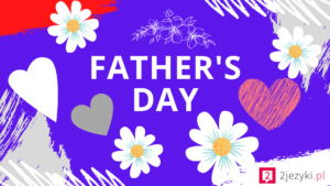PRZEDSZKOLE 2 JĘZYKI - Father's Day